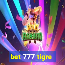 bet 777 tigre